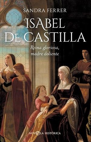 ISABEL DE CASTILLA | 9788410943858 | FERRER, SANDRA | Llibreria La Gralla | Llibreria online de Granollers