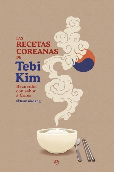 RECETAS COREANAS DE TEBI KIM, LAS | 9788410943056 | KIM, TEBI | Llibreria La Gralla | Librería online de Granollers