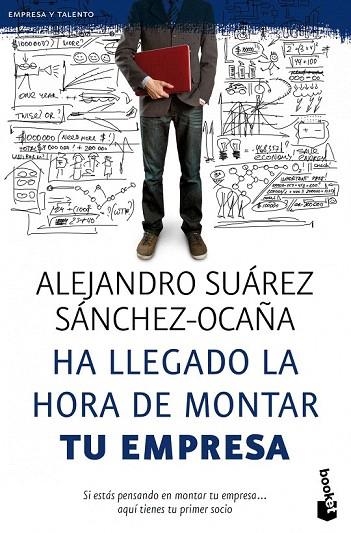 HA LLEGADO LA HORA DE MONTAR TU EMPRESA (BOOKET 4144) | 9788423428601 | SUÁREZ SÁNCHEZ-OCAÑA, ALEJANDRO  | Llibreria La Gralla | Librería online de Granollers