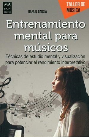ENTRENAMIENTO MENTAL PARA MÚSICOS | 9788494650444 | GARCÍA MARTÍNEZ, RAFAEL | Llibreria La Gralla | Llibreria online de Granollers