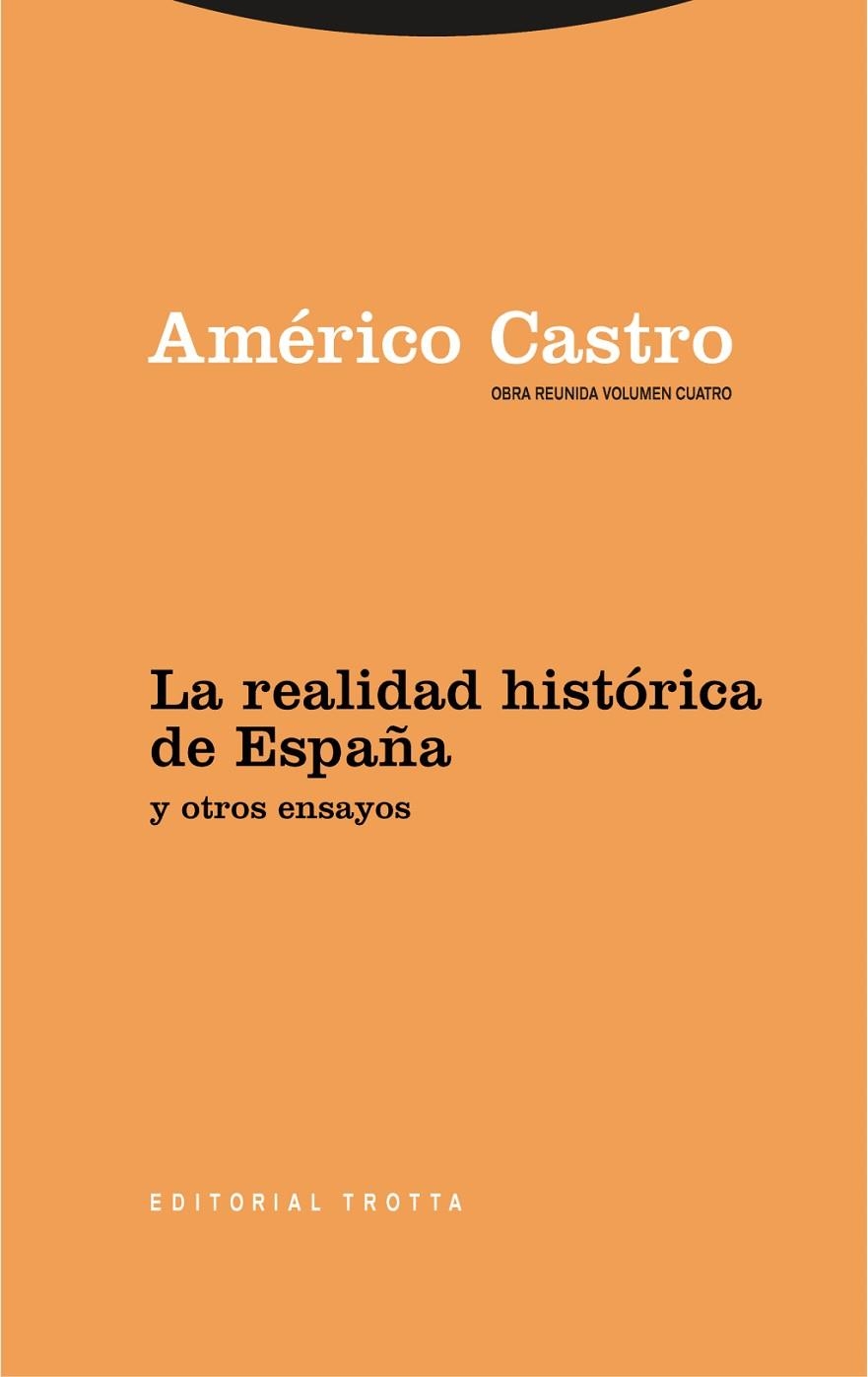 LA REALIDAD HISTÓRICA DE ESPAÑA Y OTROS ENSAYOS | 9788498797558 | CASTRO, AMÉRICO | Llibreria La Gralla | Librería online de Granollers