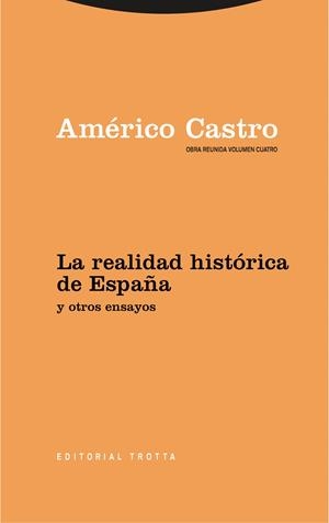 LA REALIDAD HISTÓRICA DE ESPAÑA Y OTROS ENSAYOS | 9788498797558 | CASTRO, AMÉRICO | Llibreria La Gralla | Librería online de Granollers