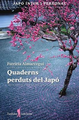 QUADERNS PERDUTS DEL JAPÓ | 9788412977424 | ALMARCEGUI, PATRICIA | Llibreria La Gralla | Librería online de Granollers