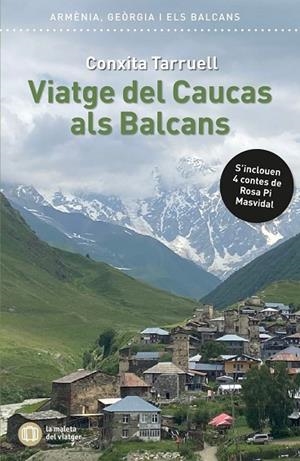 VIATGE DEL CÀUCAS ALS BALCANS | 9791399153187 | TARRUELL I LLONCH, CONXITA | Llibreria La Gralla | Librería online de Granollers