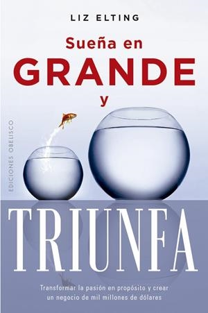 SUEÑA EN GRANDE | 9788411724289 | ELTING, LIZ | Llibreria La Gralla | Librería online de Granollers