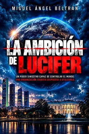LA AMBICIÓN DE LUCIFER | 9788409896660 | BELTRÁN RIVERA, MIGUEL ÁNGEL | Llibreria La Gralla | Librería online de Granollers