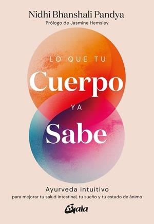 LO QUE TU CUERPO YA SABE | 9788411082495 | BHANSHALI PANDYA, NIDHI | Llibreria La Gralla | Librería online de Granollers