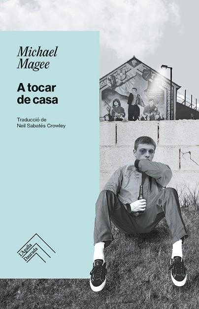 A TOCAR DE CASA | 9788419515346 | MAGEE, MICHAEL | Llibreria La Gralla | Llibreria online de Granollers