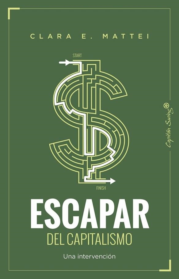 ESCAPAR DEL CAPITALISMO | 9791399229981 | MATTEI, CLARA E. | Llibreria La Gralla | Librería online de Granollers