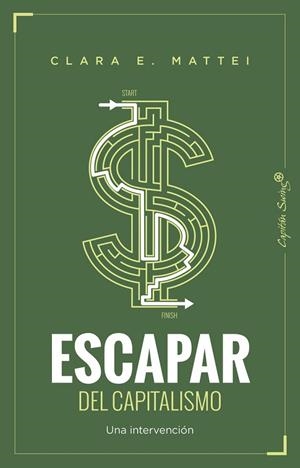 ESCAPAR DEL CAPITALISMO | 9791399229981 | MATTEI, CLARA E. | Llibreria La Gralla | Librería online de Granollers