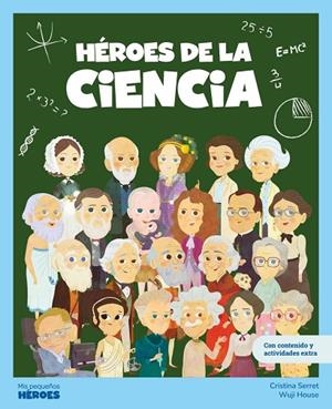 HÉROES DE LA CIENCIA | 9788413617633 | SERRET, CRISTINA | Llibreria La Gralla | Llibreria online de Granollers