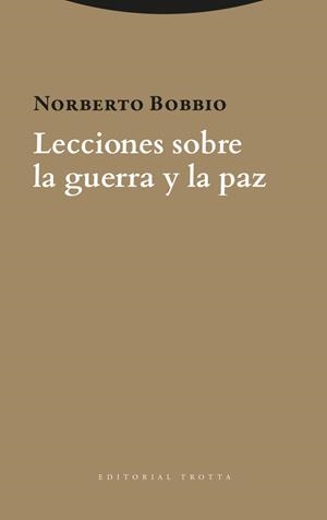 LECCIONES SOBRE LA GUERRA Y LA PAZ | 9788413643632 | BOBBIO, NORBERTO | Llibreria La Gralla | Llibreria online de Granollers