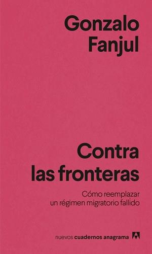 CONTRA LAS FRONTERAS | 9788433951076 | FANJUL, GONZALO | Llibreria La Gralla | Librería online de Granollers