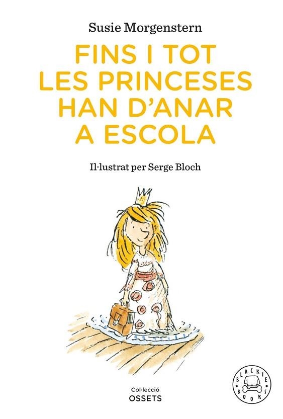 FINS I TOT LES PRINCESES HAN D'ANAR A ESCOLA | 9791388154416 | MORGENSTERN, SUSIE | Llibreria La Gralla | Llibreria online de Granollers