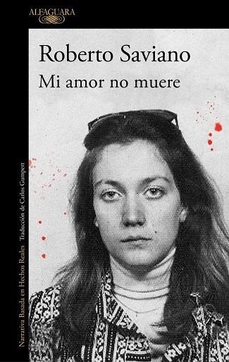 MI AMOR NO MUERE | 9791387846794 | SAVIANO, ROBERTO | Llibreria La Gralla | Librería online de Granollers