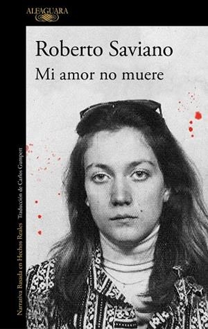MI AMOR NO MUERE | 9791387846794 | SAVIANO, ROBERTO | Llibreria La Gralla | Librería online de Granollers