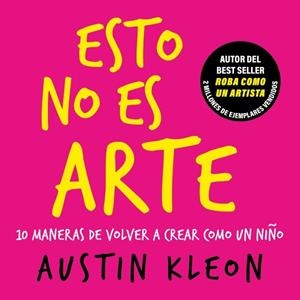 ESTO NO ES ARTE | 9788403526501 | KLEON, AUSTIN | Llibreria La Gralla | Librería online de Granollers