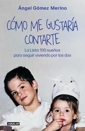 CÓMO ME GUSTARÍA CONTARTE | 9788403526723 | GÓMEZ MERINO, ÁNGEL | Llibreria La Gralla | Llibreria online de Granollers