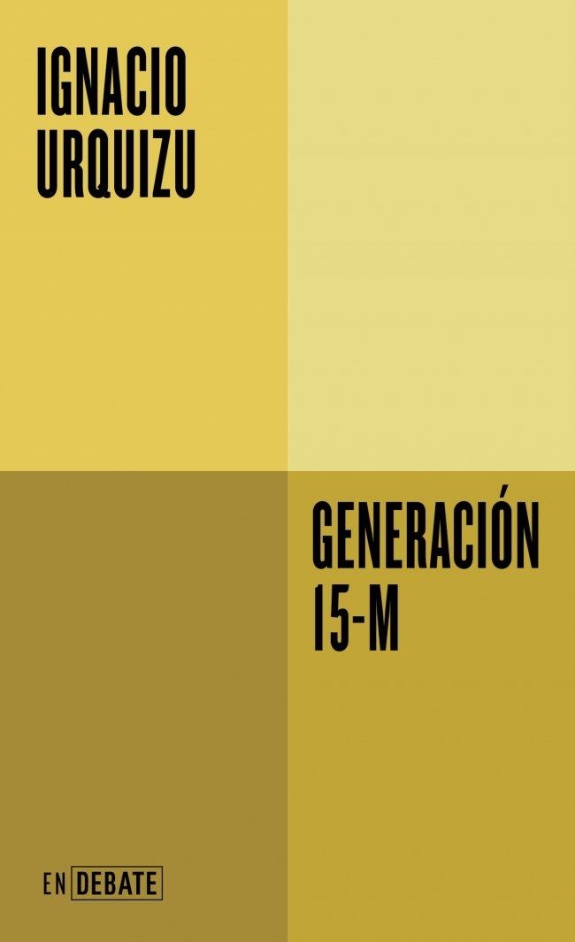 GENERACIÓN 15-M | 9791388092527 | URQUIZU, IGNACIO | Llibreria La Gralla | Llibreria online de Granollers