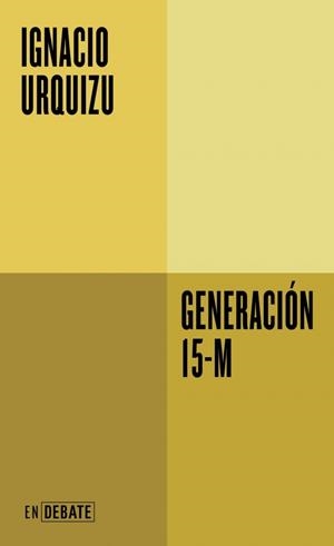 GENERACIÓN 15-M | 9791388092527 | URQUIZU, IGNACIO | Llibreria La Gralla | Llibreria online de Granollers