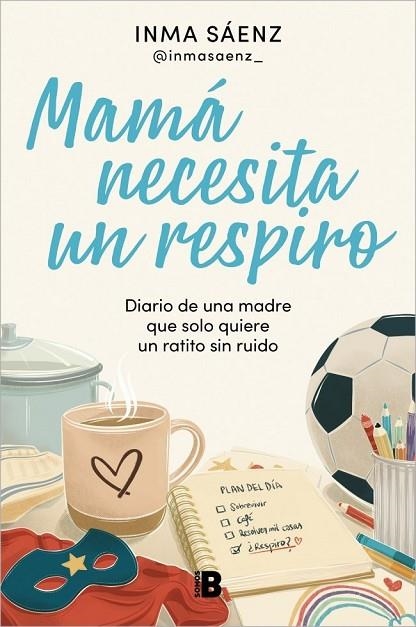 MAMÁ NECESITA UN RESPIRO | 9788466683043 | SÁENZ (@INMASAENZ_), INMA | Llibreria La Gralla | Llibreria online de Granollers