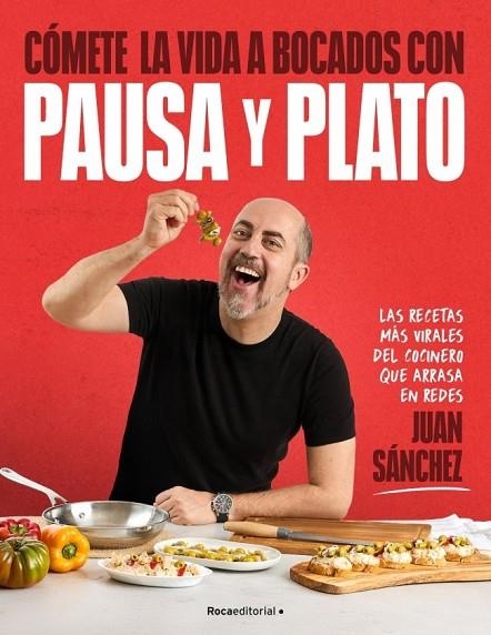 CÓMETE LA VIDA A BOCADOS CON PAUSA Y PLATO | 9791387629694 | SANCHEZ, JUAN | Llibreria La Gralla | Llibreria online de Granollers