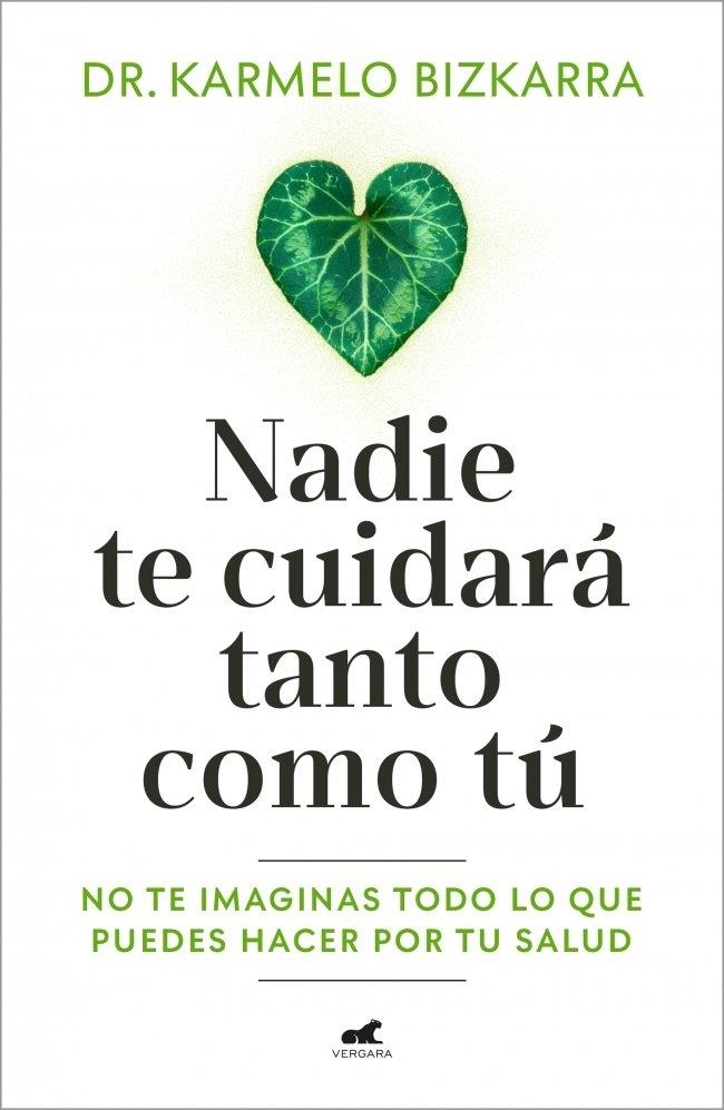 NADIE TE CUIDARÁ TANTO COMO TÚ | 9791388038037 | BIZKARRA, DR. KARMELO | Llibreria La Gralla | Librería online de Granollers