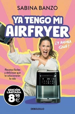 YA TENGO MI AIRFRYER, ¿Y AHORA QUÉ? (EDICIÓN LIMITADA · BLACK FRIDAY) | 9788466393850 | BANZO, SABINA | Llibreria La Gralla | Librería online de Granollers
