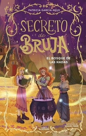 BOSQUE DE LAS HADAS, EL SECRETO DE BRUJA 4 - EL | 9791387741198 | GARCÍA-ROJO, PATRICIA | Llibreria La Gralla | Librería online de Granollers