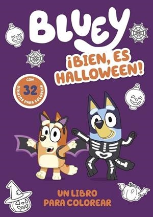 ¡BIEN, ES HALLOWEEN! UN LIBRO PARA COLOREAR TERRORÍFICAMENT BLUEY. ACTIVIDADES - | 9788448874773 | BLUEY, BLUEY | Llibreria La Gralla | Librería online de Granollers