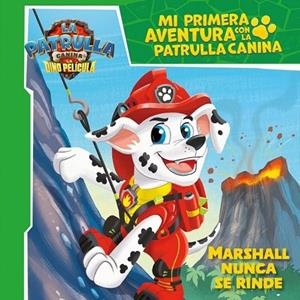 MARSHALL NUNCA SE RINDE MI PRIMERA AVENTURA CON LA PATRULLA CANINA | PAW PATROL - | 9788448874766 | VVAA | Llibreria La Gralla | Librería online de Granollers