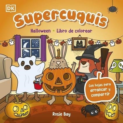 SUPERCUQUIS - HALLOWEEN: LIBRO DE COLOREAR | 9780241839331 | BAY, ROSIE | Llibreria La Gralla | Llibreria online de Granollers
