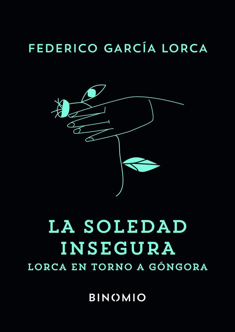 SOLEDAD INSEGURA, LA | 9791399016178 | GARCÍA LORCA, FEDERICO | Llibreria La Gralla | Llibreria online de Granollers