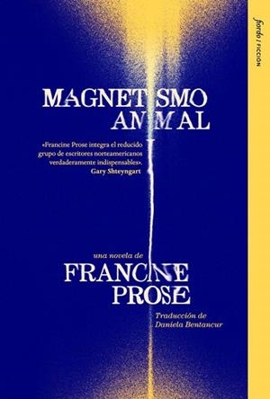 MAGNETISMO ANIMAL | 9791399163667 | PROSE, FRANCINE | Llibreria La Gralla | Llibreria online de Granollers