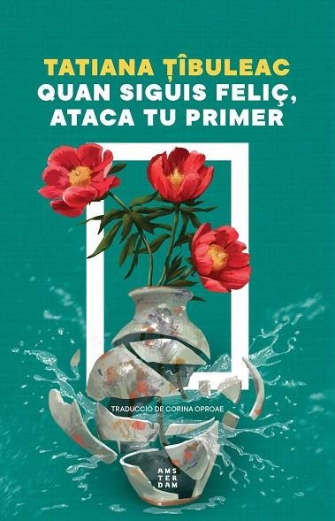 QUAN SIGUIS FELIÇ, ATACA TU PRIMER | 9788419960559 | TÎBULEAC, TATIANA | Llibreria La Gralla | Llibreria online de Granollers