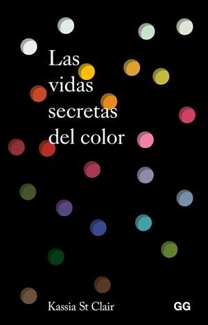 VIDAS SECRETAS DEL COLOR, LAS | 9788425236396 | ST. CLAIR, KASSIA | Llibreria La Gralla | Llibreria online de Granollers