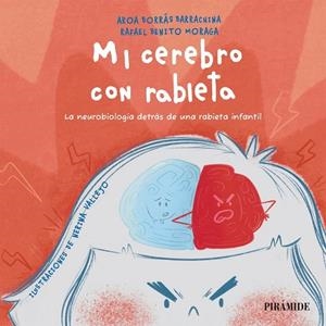 MI CEREBRO CON RABIETA | 9788436851854 | BORRÁS BARRACHINA, AROA ;  BENITO MORAGA, RAFAEL | Llibreria La Gralla | Librería online de Granollers