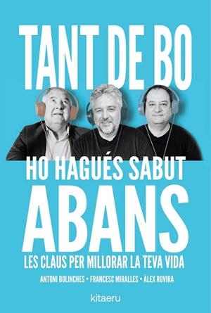 TANT DE BO HO HAGUÉS SABUT ABANS | 9788410428652 | ROVIRA, ÁLEX ;  MIRALLES, FRANCESC ;  BOLINCHES, ANTONI | Llibreria La Gralla | Librería online de Granollers