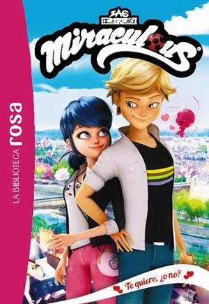 TE QUIERO ¿O NO? LA BIBLIOTECA ROSA. MIRACULOUS 5. | 9788410301962 | KALENGULA, CATHERINE | Llibreria La Gralla | Llibreria online de Granollers