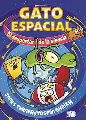 DESPERTAR DE LA SIENSIA, EL  GATO ESPACIAL, 2. EL | 9791388034305 | TURNER, JAMES | Llibreria La Gralla | Librería online de Granollers