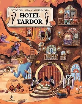 HOTEL TARDOR | 9791388042317 | CALI, DAVIDE / APARICIO CATALÀ, ANNA | Llibreria La Gralla | Llibreria online de Granollers