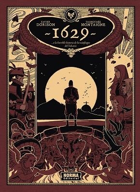 1629... O LA HORRIBLE HISTORIA DE LOS NÁUFRAGOS DEL YAKARTA. SEGUNDA PARTE: LA I | 9788467985542 | DORISON, XAVIER / THIMOTHEE MONTAIGNE | Llibreria La Gralla | Llibreria online de Granollers