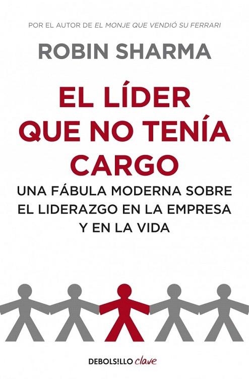 LIDER QUE NO TENIA CARGO, EL | 9788499893945 | SHARMA, ROBIN | Llibreria La Gralla | Llibreria online de Granollers