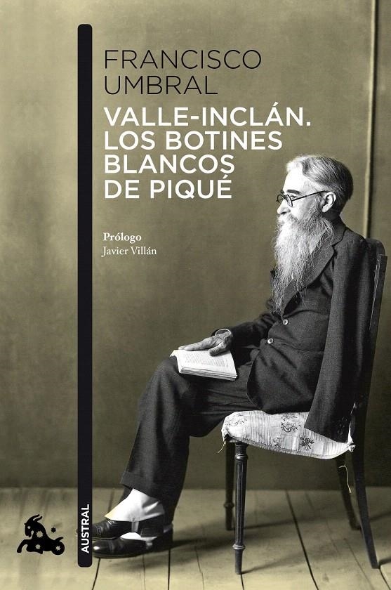 VALLE INCLÁN. LOS BOTINES BLANCOS DE PIQUÉ (AUSTRAL) | 9788408110576 | UMBRAL, FRANCISCO | Llibreria La Gralla | Librería online de Granollers