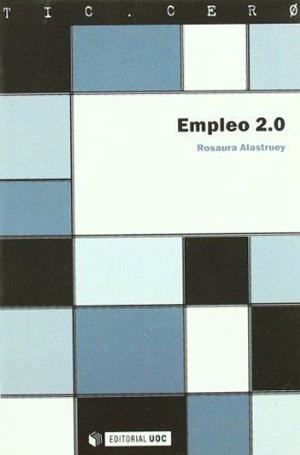 EMPLEO 2.0 (TIC.CERO) | 9788497884518 | ALASTRUEY, ROSAURA | Llibreria La Gralla | Librería online de Granollers