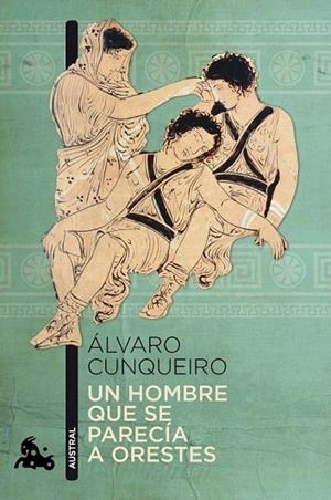 HOMBRE QUE SE PARECÍA A ORESTES, UN (AUSTRAL) | 9788423345380 | CUNQUEIRO, ÁLVARO | Llibreria La Gralla | Llibreria online de Granollers