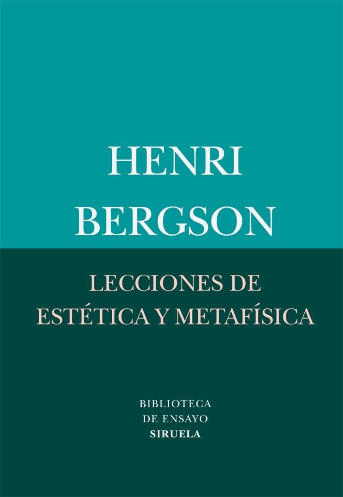 LECCIONES DE ESTÉTICA Y METAFÍSICA | 9788498416411 | BERGSON, HENRI | Llibreria La Gralla | Librería online de Granollers
