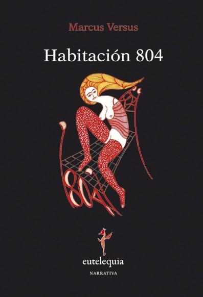HABITACIÓN 804 | 9788493944353 | VERSUS, MARCUS | Llibreria La Gralla | Librería online de Granollers