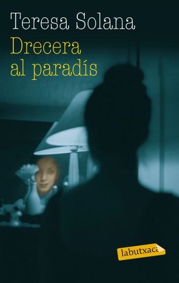 DRECERA AL PARADÍS (LABUTXACA) | 9788499303703 | SOLANA, TERESA | Llibreria La Gralla | Librería online de Granollers