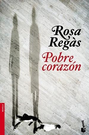 POBRE CORAZÓN (BOOKET) | 9788408104629 | REGAS, ROSA | Llibreria La Gralla | Librería online de Granollers